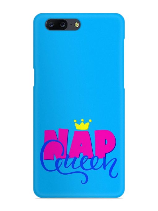 Nap Queen Quote Snap Case for Oneplus 5