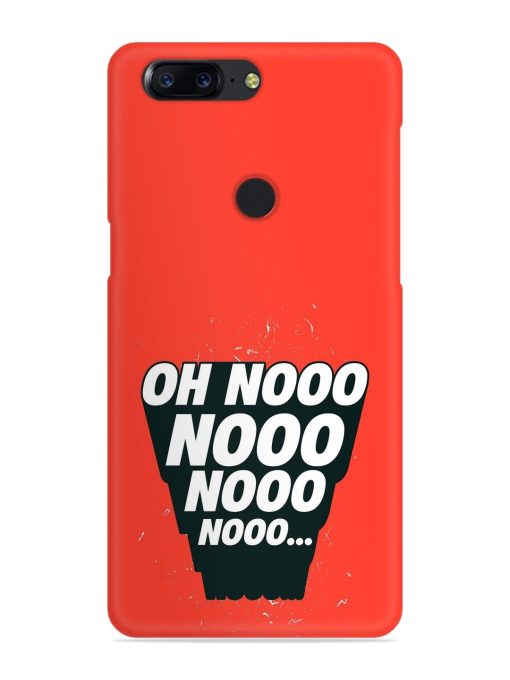 Oh Nooo Snap Case for Oneplus 5T Zapvi