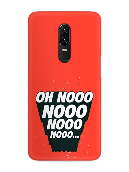 Oh Nooo Snap Case for Oneplus 6