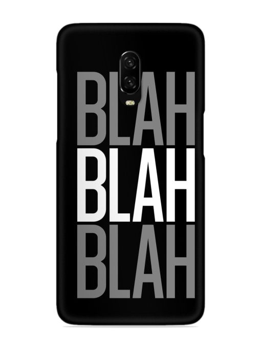 Blah Blah Blah Wallpaper Snap Case for Oneplus 6T Zapvi