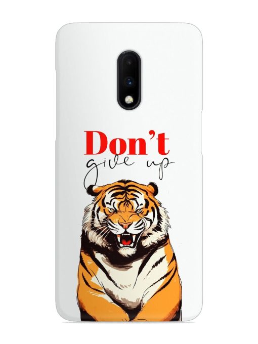 Don'T Give Up Tiger Art Snap Case for Oneplus 7