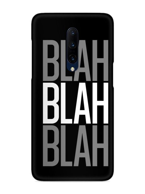 Blah Blah Blah Wallpaper Snap Case for Oneplus 7 Pro Zapvi