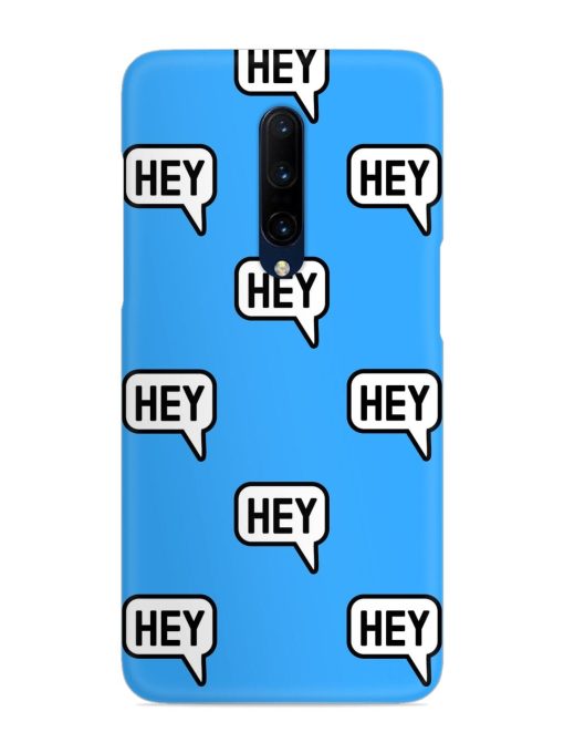 Hey Text Message Snap Case for Oneplus 7 Pro Zapvi