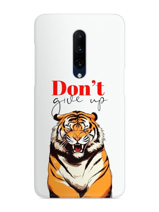 Don'T Give Up Tiger Art Snap Case for Oneplus 7 Pro Zapvi