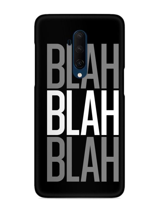 Blah Blah Blah Wallpaper Snap Case for Oneplus 7T Pro