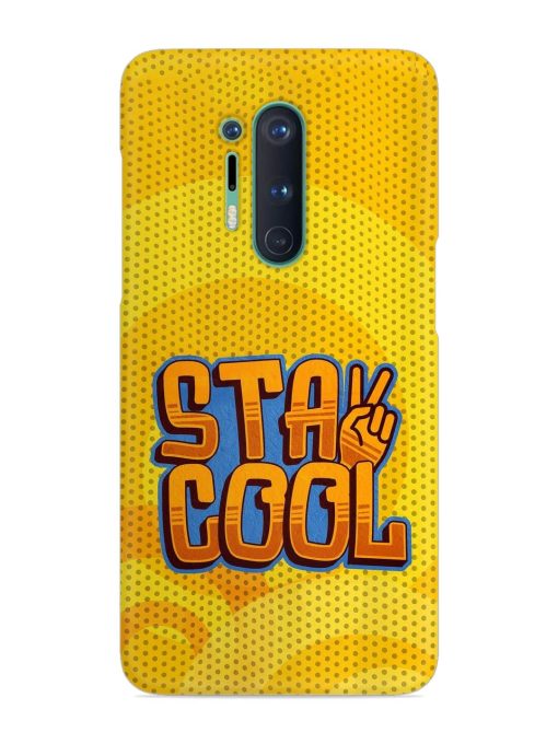 Stay Cool Snap Case for Oneplus 8 Pro Zapvi