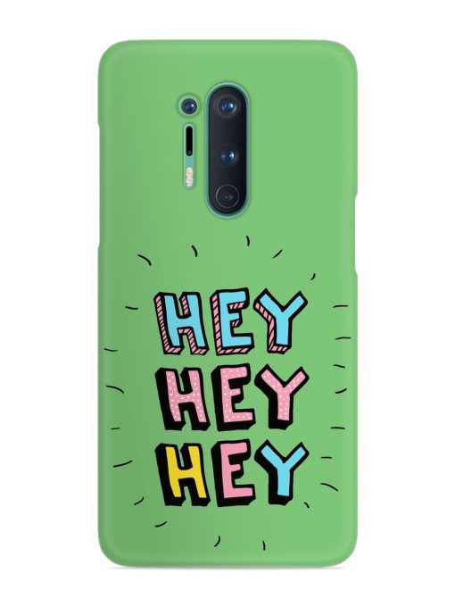 Hey Vector Cartoon Snap Case for Oneplus 8 Pro Zapvi