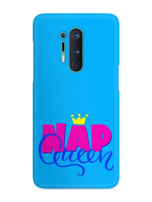 Nap Queen Quote Snap Case for Oneplus 8 Pro Zapvi