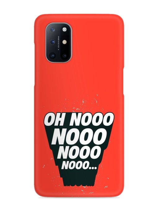 Oh Nooo Snap Case for Oneplus 8T (5G) Zapvi