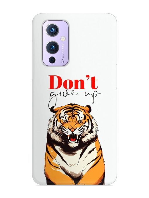 Don'T Give Up Tiger Art Snap Case for Oneplus 9 (5G) Zapvi