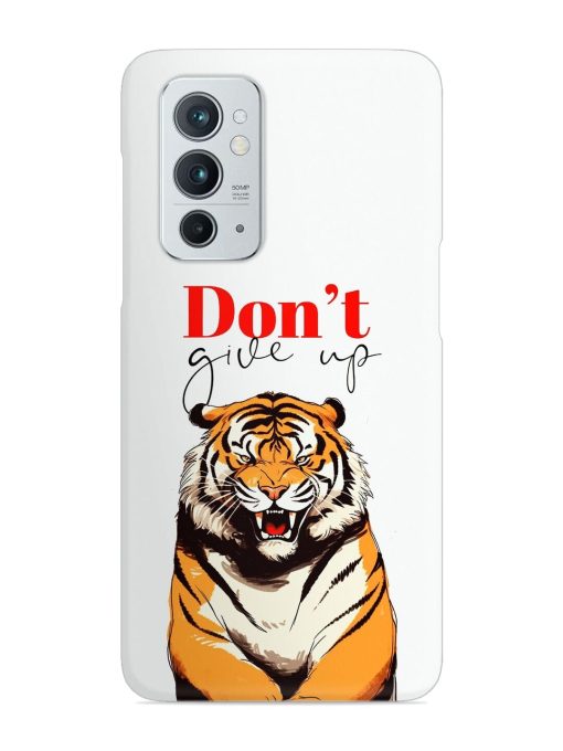 Don'T Give Up Tiger Art Snap Case for Oneplus 9RT (5G) Zapvi