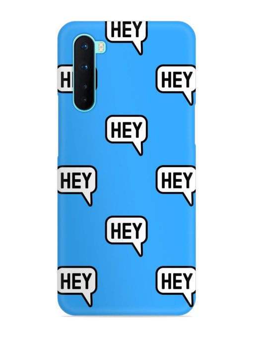 Hey Text Message Snap Case for Oneplus Nord