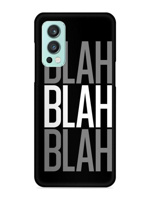 Blah Blah Blah Wallpaper Snap Case for Oneplus Nord 2 (5G)