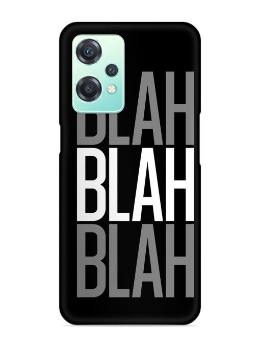 Blah Blah Blah Wallpaper Snap Case for Oneplus Nord Ce 2 Lite (5G) Zapvi