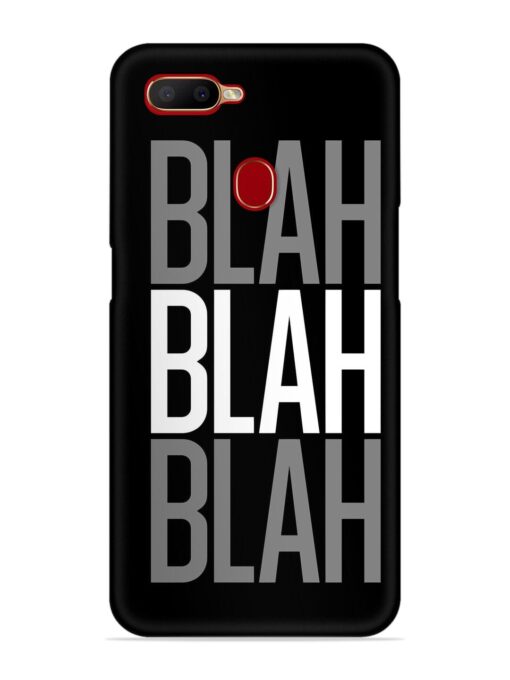 Blah Blah Blah Wallpaper Snap Case for Oppo A11K