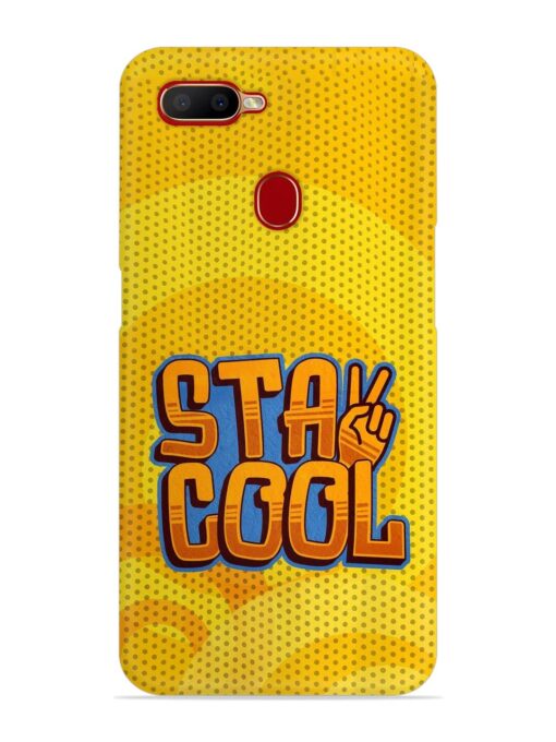 Stay Cool Snap Case for Oppo A12 Zapvi