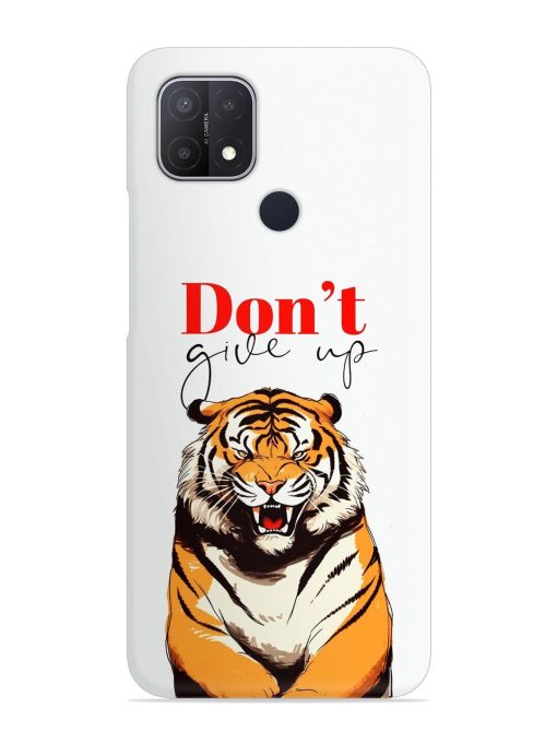 Don'T Give Up Tiger Art Snap Case for Oppo A15 Zapvi