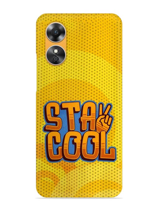 Stay Cool Snap Case for Oppo A17 Zapvi