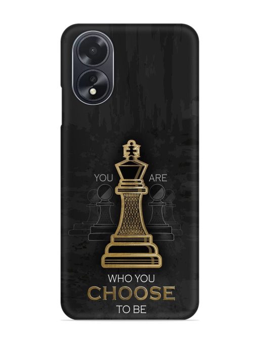 You Are Who Choose To Be Snap Case for Oppo A18 Zapvi