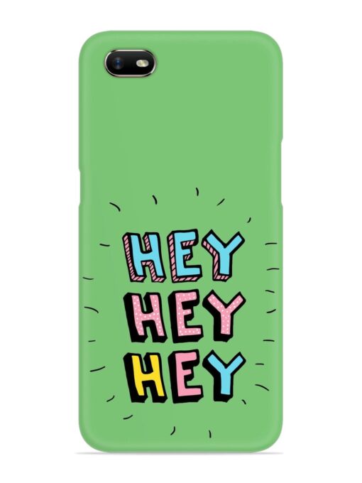 Hey Vector Cartoon Snap Case for Oppo A1K Zapvi