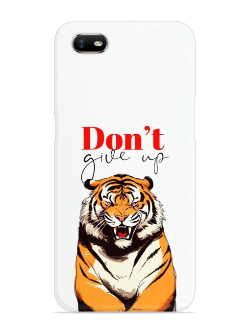 Don'T Give Up Tiger Art Snap Case for Oppo A1K Zapvi