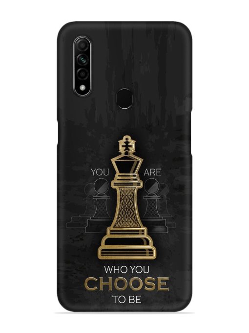 You Are Who Choose To Be Snap Case for Oppo A31 Zapvi