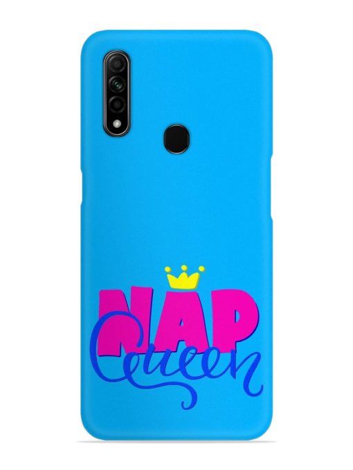 Nap Queen Quote Snap Case for Oppo A31