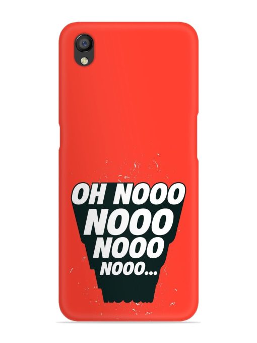 Oh Nooo Snap Case for Oppo A37 Zapvi