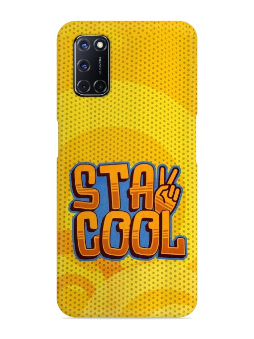 Stay Cool Snap Case for Oppo A52 Zapvi