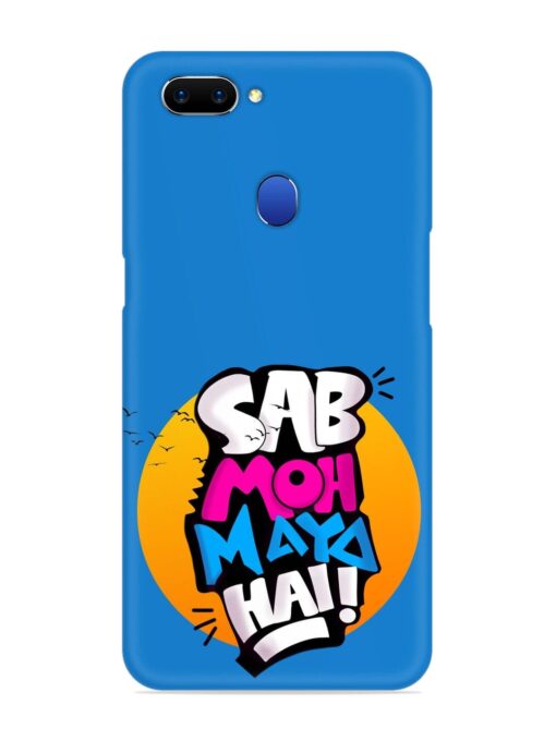 Sab Moh Moya Snap Case for Oppo A5 (2018) Zapvi