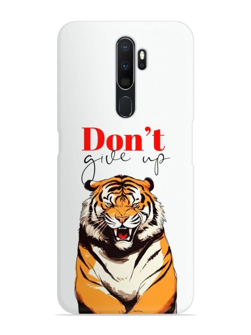 Don'T Give Up Tiger Art Snap Case for Oppo A5 (2020) Zapvi