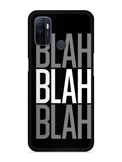 Blah Blah Blah Wallpaper Snap Case for Oppo A53