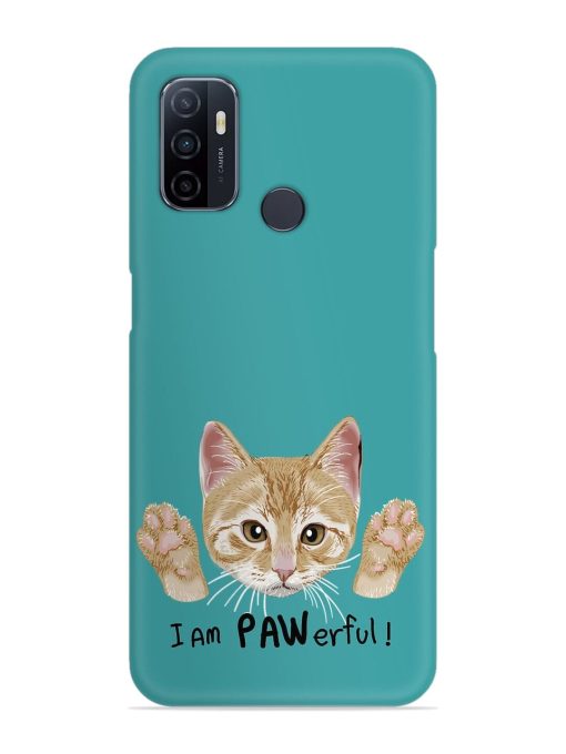 Typography Slogan Cat Snap Case for Oppo A53 Zapvi