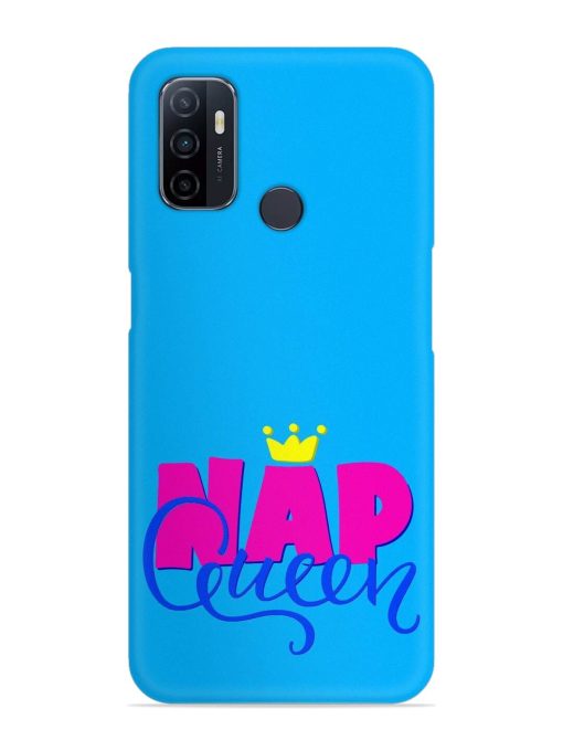 Nap Queen Quote Snap Case for Oppo A53 Zapvi