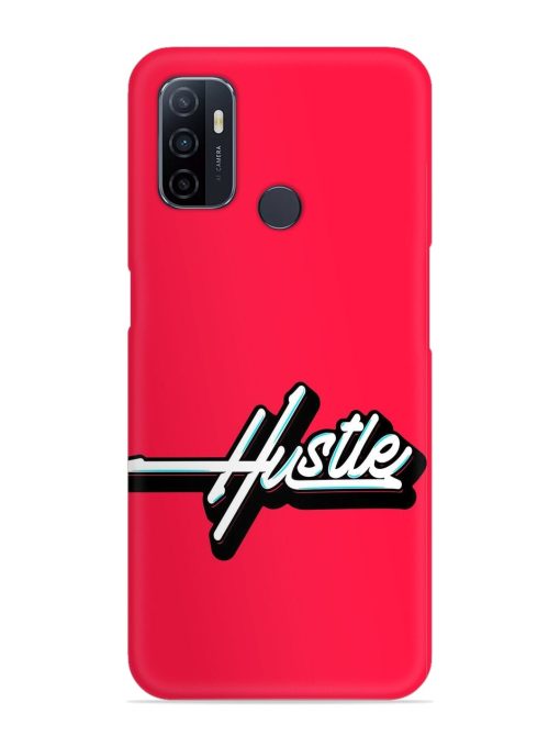 Hustle Snap Case for Oppo A53 Zapvi