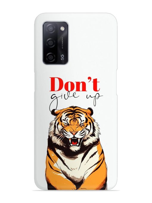 Don'T Give Up Tiger Art Snap Case for Oppo A53S (5G)