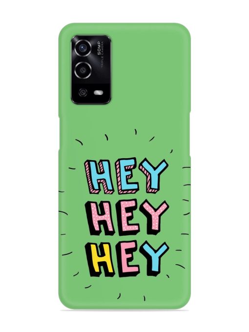 Hey Vector Cartoon Snap Case for Oppo A55 Zapvi