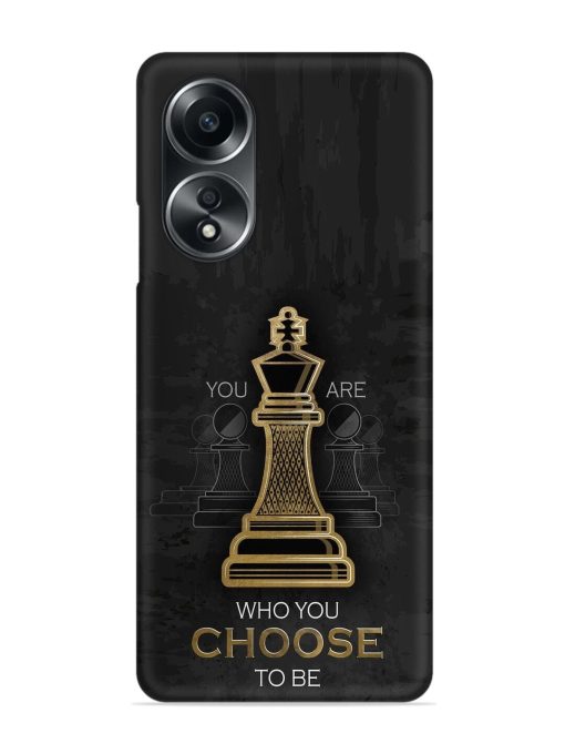 You Are Who Choose To Be Snap Case for Oppo A58 Zapvi