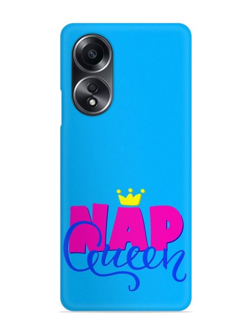 Nap Queen Quote Snap Case for Oppo A58