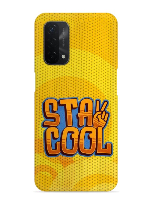 Stay Cool Snap Case for Oppo A74 (5G)