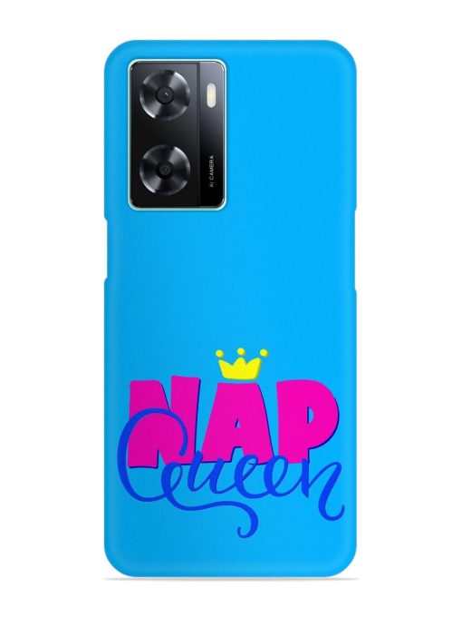 Nap Queen Quote Snap Case for Oppo A77S