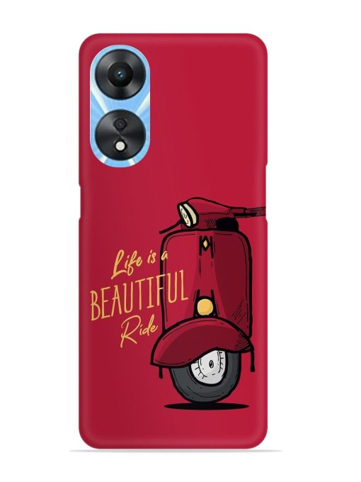 Life Is Beautiful Rides Snap Case for Oppo A78 (5G) Zapvi