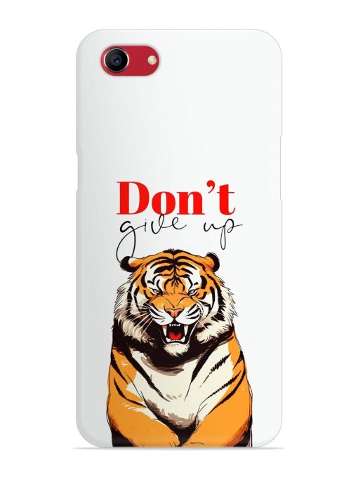 Don'T Give Up Tiger Art Snap Case for Oppo A83 Zapvi