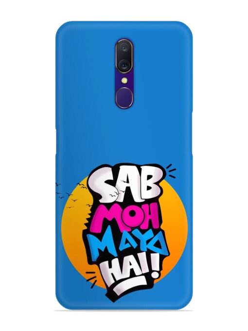 Sab Moh Moya Snap Case for Oppo A9 Zapvi