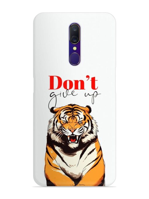 Don'T Give Up Tiger Art Snap Case for Oppo A9