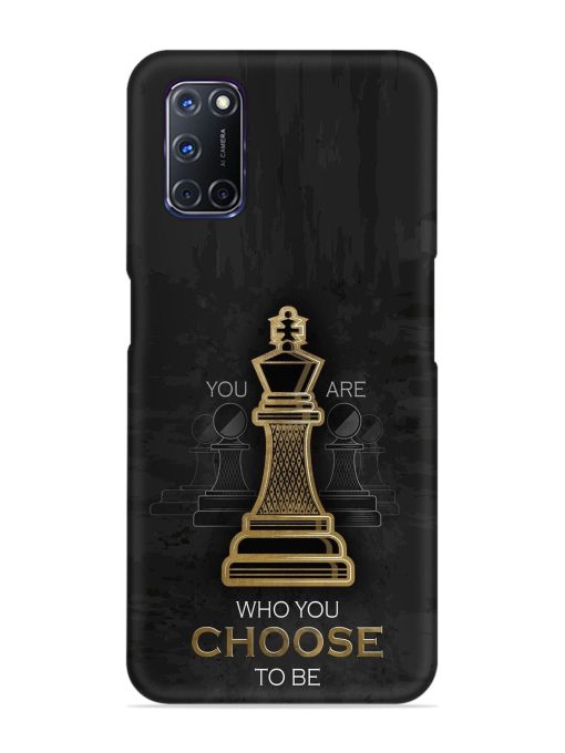 You Are Who Choose To Be Snap Case for Oppo A92 Zapvi