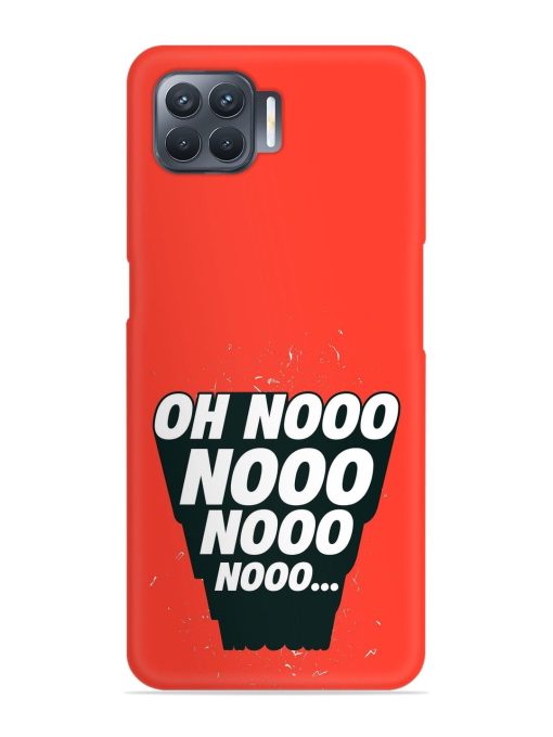 Oh Nooo Snap Case for Oppo F17 Pro