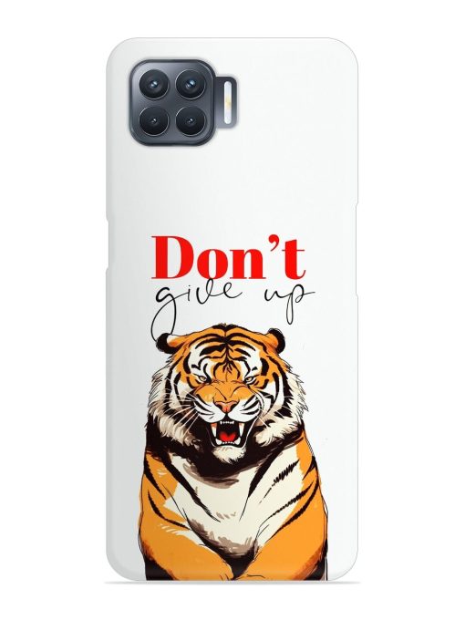 Don'T Give Up Tiger Art Snap Case for Oppo F17 Pro