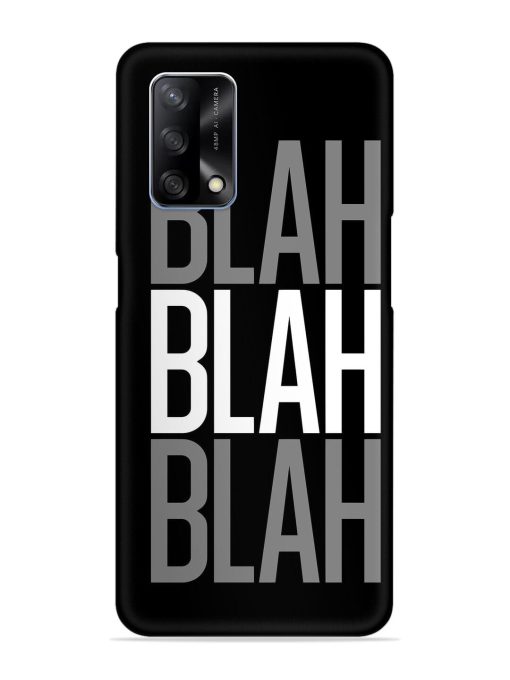 Blah Blah Blah Wallpaper Snap Case for Oppo F19 Zapvi