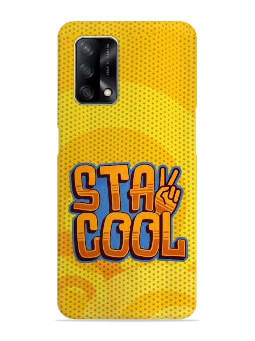 Stay Cool Snap Case for Oppo F19